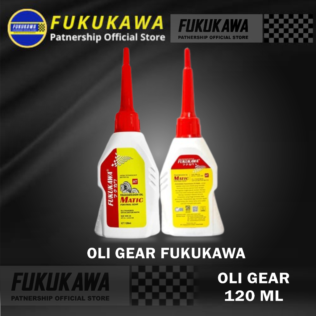 OLI GEAR FUKUKAWA 120 ML oli gardan gear matic sae 10W-30 API SL/JASO MB Fukukawa