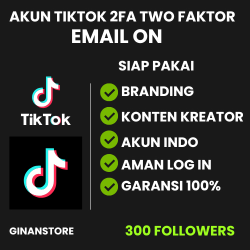 AKUN TIKTOK FOLLLOWER AKTIF – FOLLOWERS 300–1K+ – 2FA AKTIF & BERGARANSI