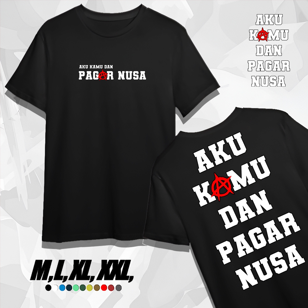 kaos pagar nusa AKU KAMU DAN PAGAR NUSA HITAM DAN PUTIH