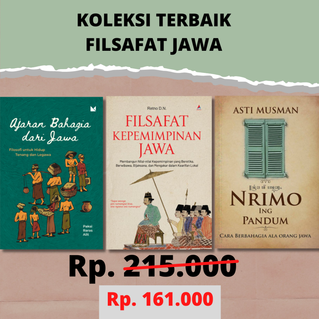 Ajaran Bahagia dari Jawa - Filsafat Kepemimpinan Jawa - Nrimo Ing Pandum