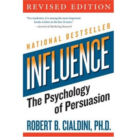 Influence - The Psychology of Persuasion Robert B. Cialdini