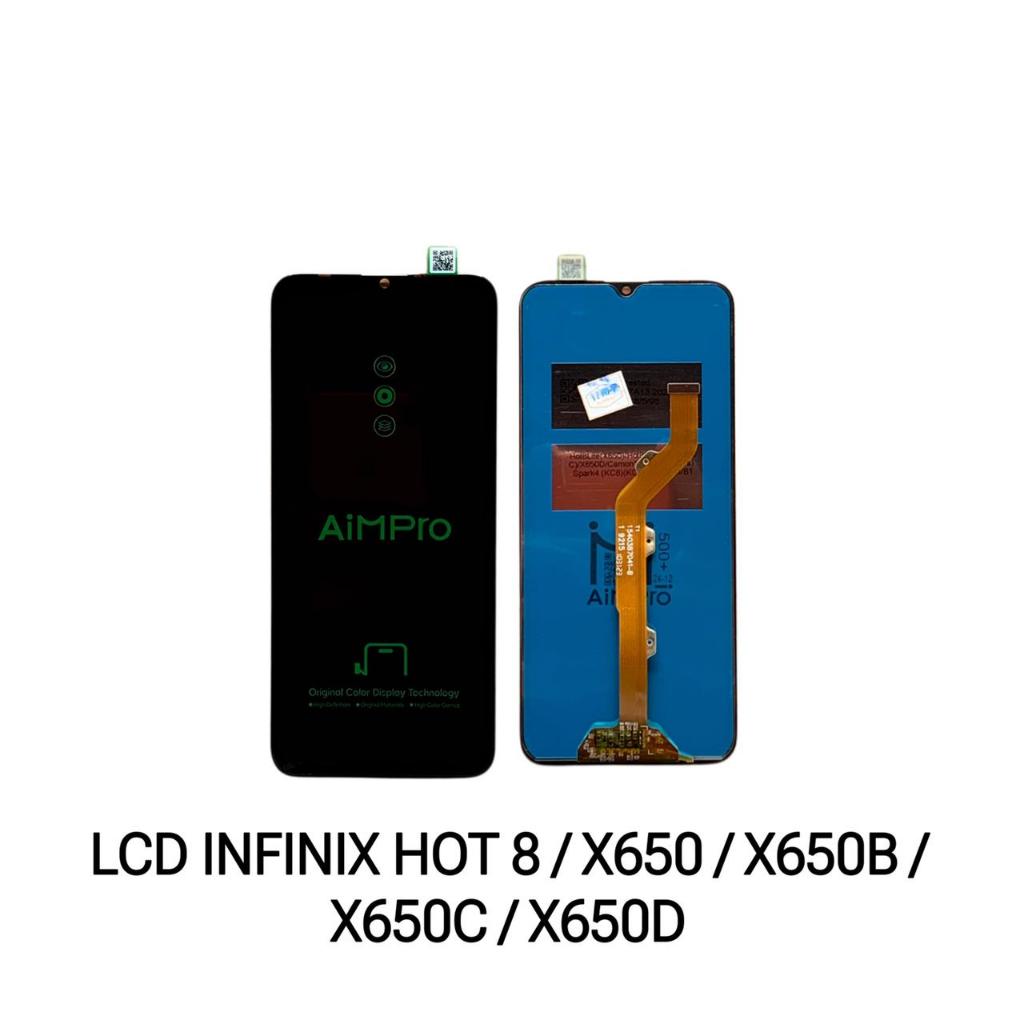 LCD INFINIX HOT 8 / X650 / X650B / X650C / X650D AIMPRO