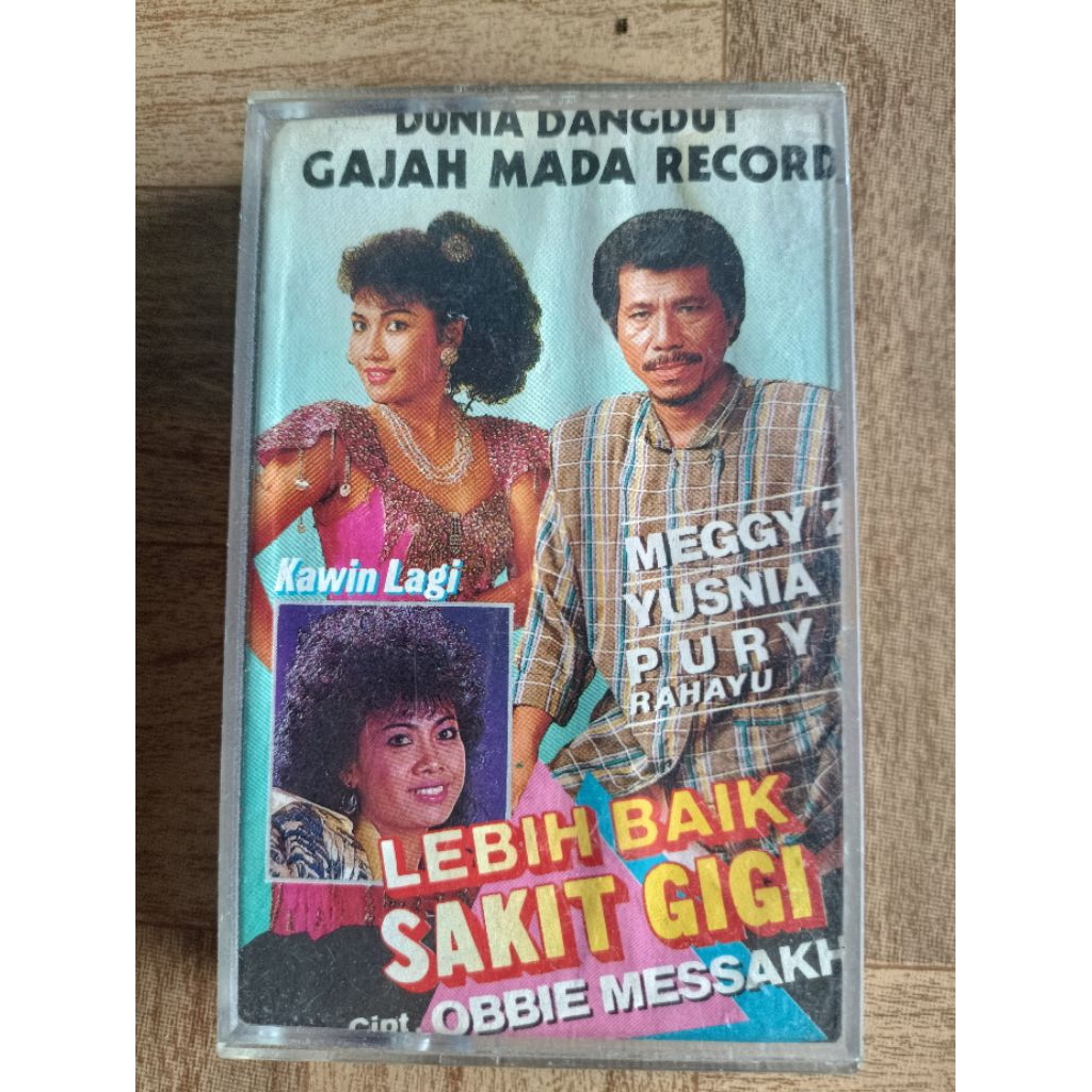 kaset pita MEGGI Z,YUSNIA,PURY RAHAYU "lebih baik sakit gigi"