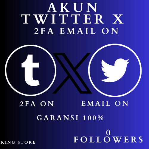 AKUN TWITTER X 2FA EMAIL AMAN LOG IN FOLLOWER 0-500+