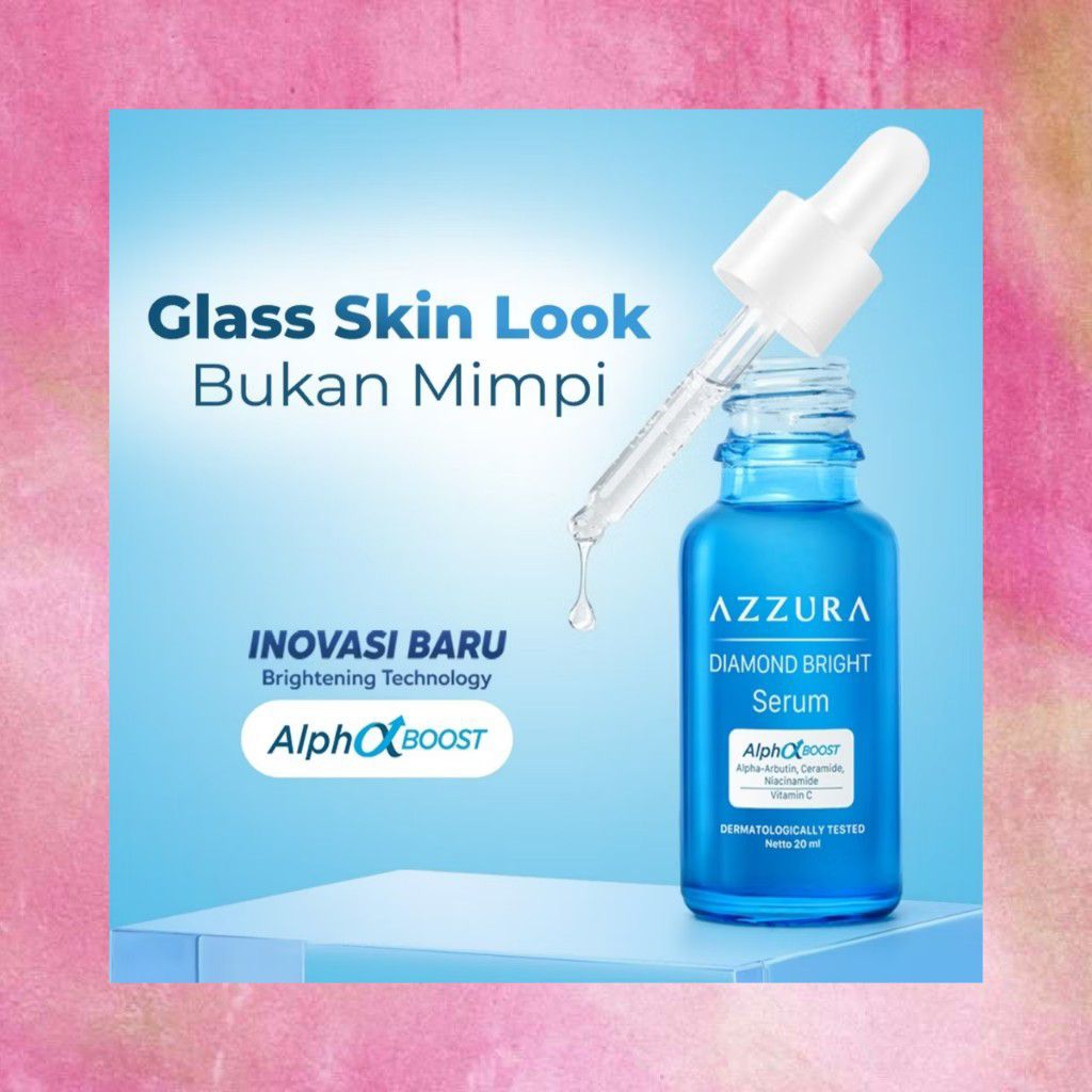 AZZURA Diamond Bright Serum AlphaBoost 20ml - Glass Skin Look Bukan Mimpi Gunakan Setiap Hari Untuk 