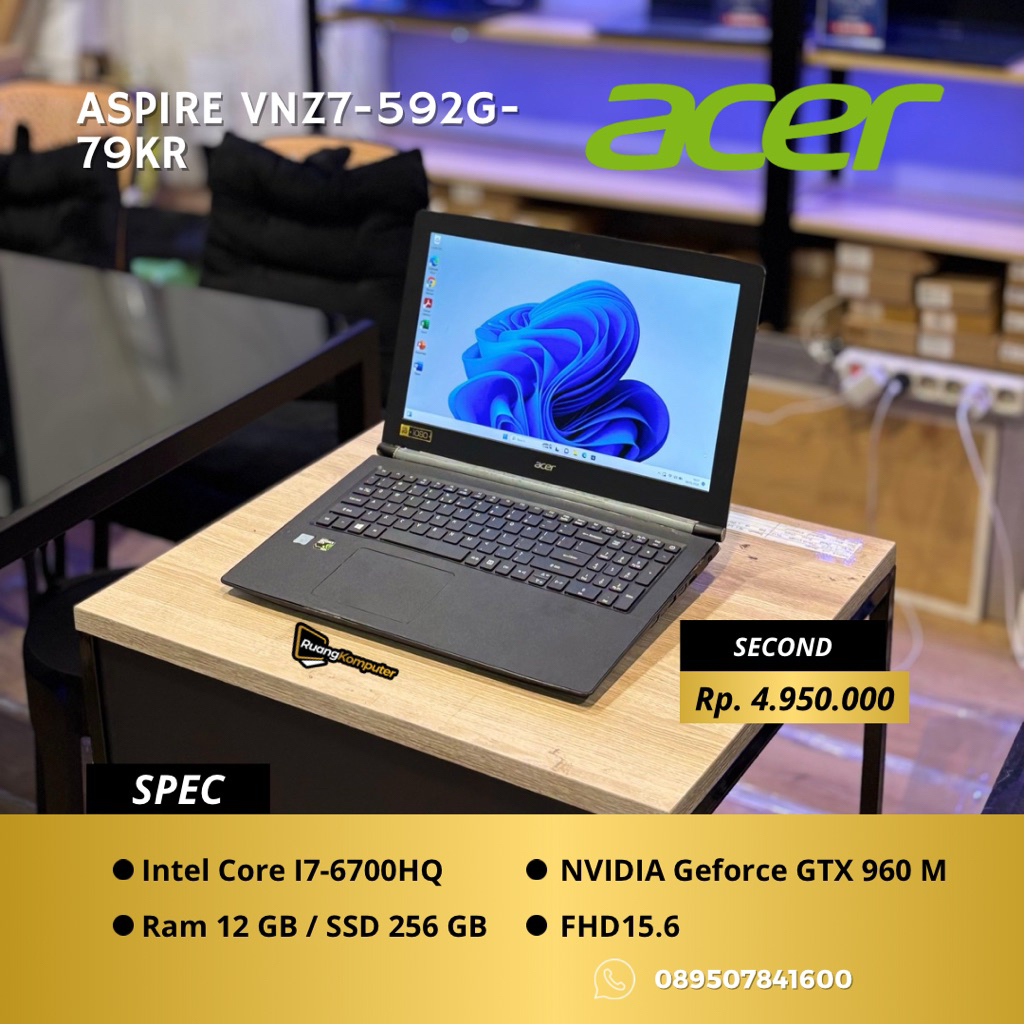 Laptop ACER ASPIRE VNZ7-592G-79KR Intel Core I7-6700HQ RAM 12GB SSD 256GB FHD 15.6 Inch Second Berga