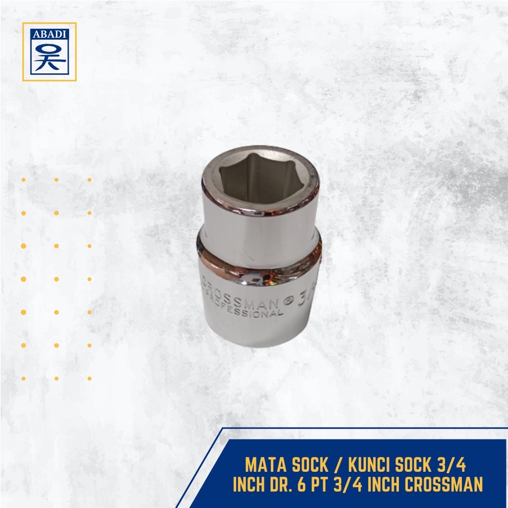MATA SOCK / KUNCI SOCK 3/4 INCH DR. 6 PT 3/4 INCH CROSSMAN
