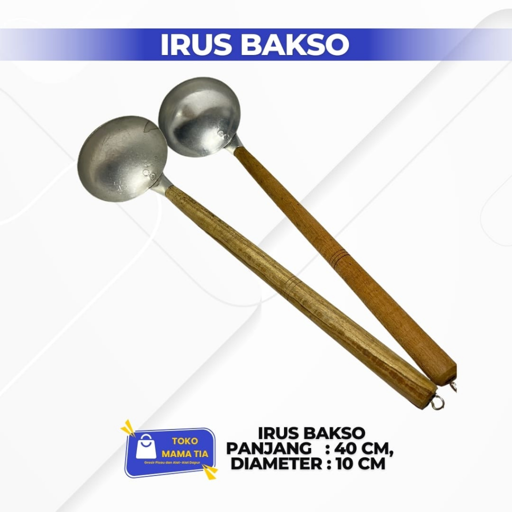 CENTONG IRUS BAKSO / CENTONG IRUS SENDOK BAKSO PANJANG / IRUS SENDOK TEBAL PREMIUM/ CENTONG IRUS SEN