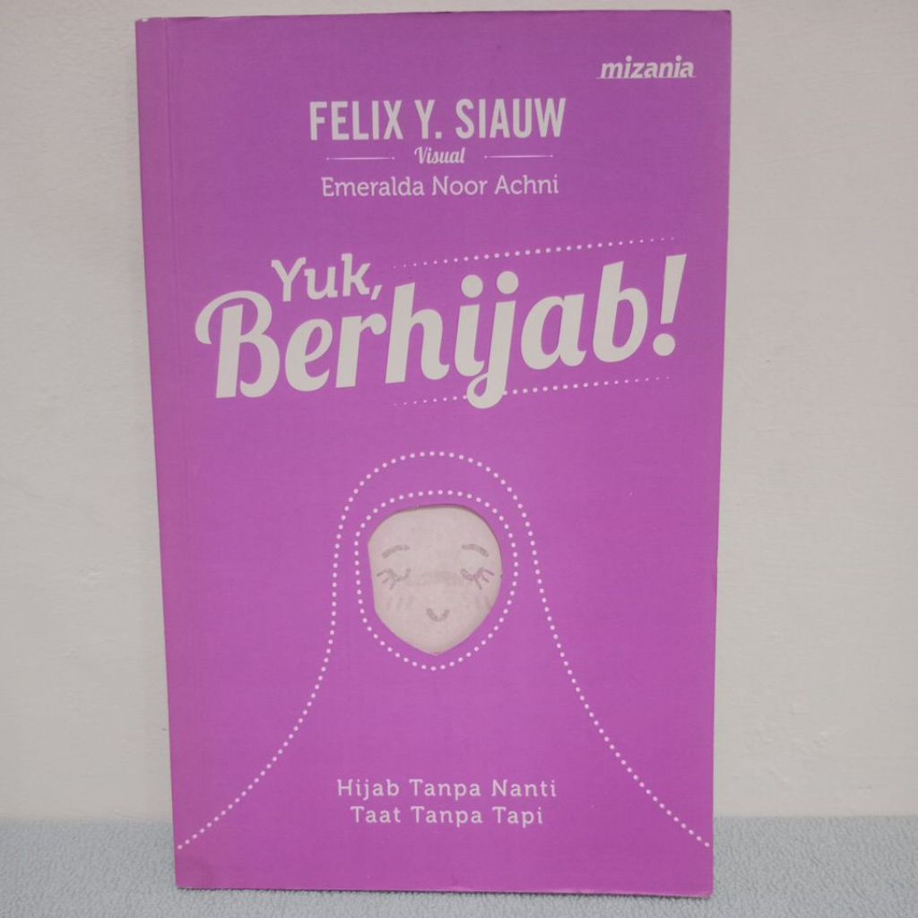Buku Original Yuk, Berhijab by Felix Siauw