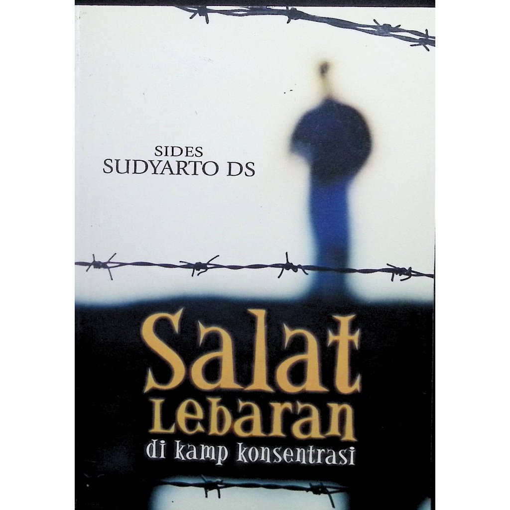Salat Lebaran di Kamp Konsentrasi - Sides Suyarto DS - Serambi - Buku Cerpen Islami Islam