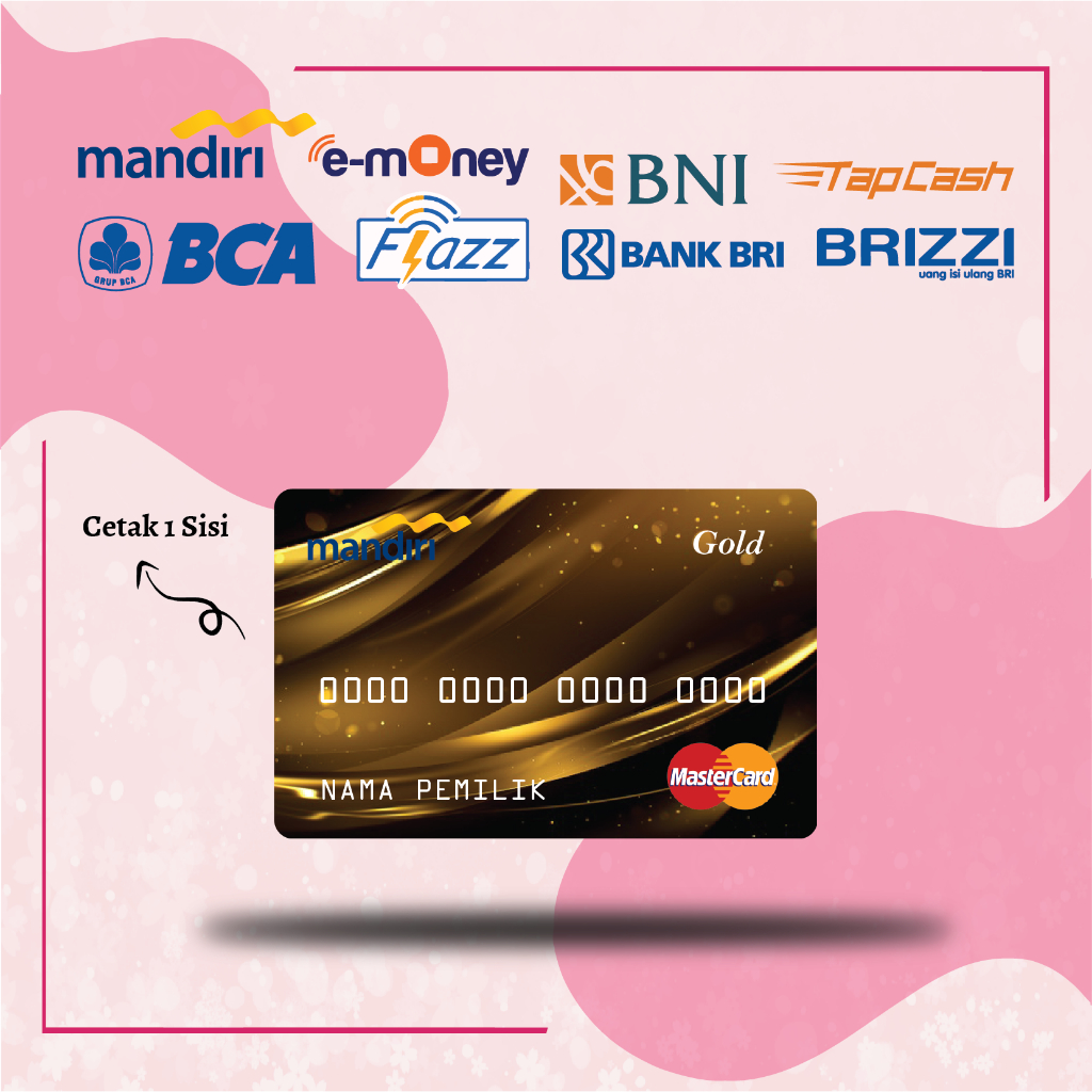 KARTU EMONEY DEBIT CARD MASTER CARD GOLD E TOLL MANDIRI FLAZZ BCA BNI TAPCASH BRIZZI BRI - 1 SISI