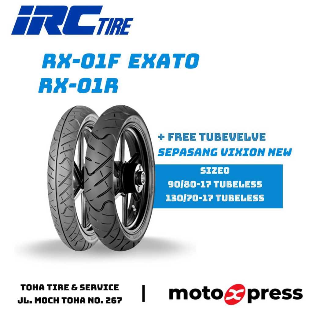 Sepasang Ban Vixion ALLNEW IRC RX-01 & EXATO Tubeless