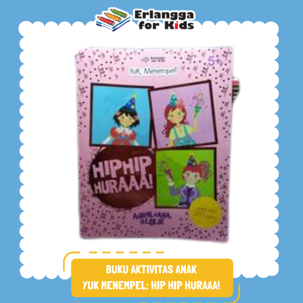 [Erlangga Official] Buku Aktivitas Anak: Yuk Menempel Hip Hip Hura