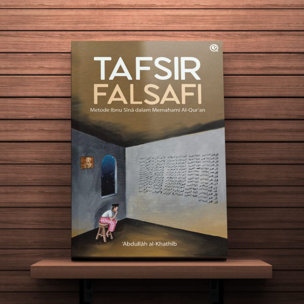 Tafsir Falsafi - Metode Ibnu Sina dalam Memahami Al-Qur'an