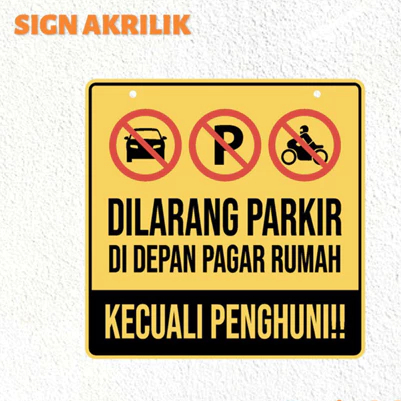 Sign Dilarang Parkir Depan Rumah Kecuali Penghuni Akrilik Custom