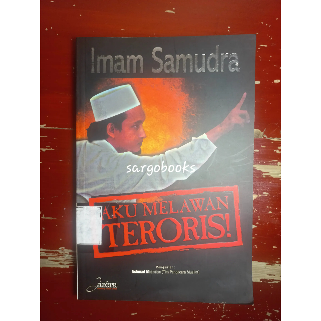 Aku Melawan Teroris - Imam Samudra
