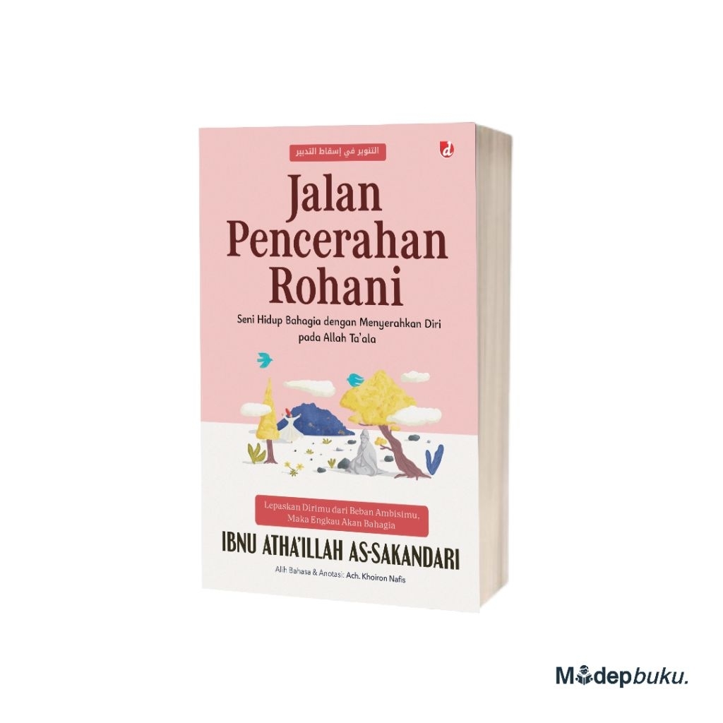 Buku Jalan Pencerahan Rohani: Seni Hidup Bahagia dengan Menyerahkan Diri pada Allah Ta'ala untuk Kes