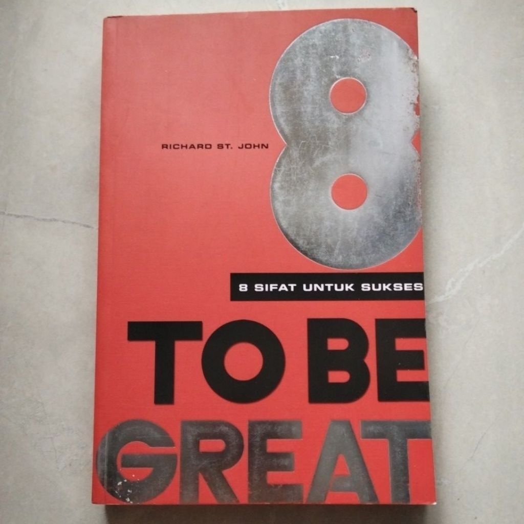 Buku 8 Sifat Untuk Sukses #8 To be Great ( ORI BEKAS ) - Richard ST.John
