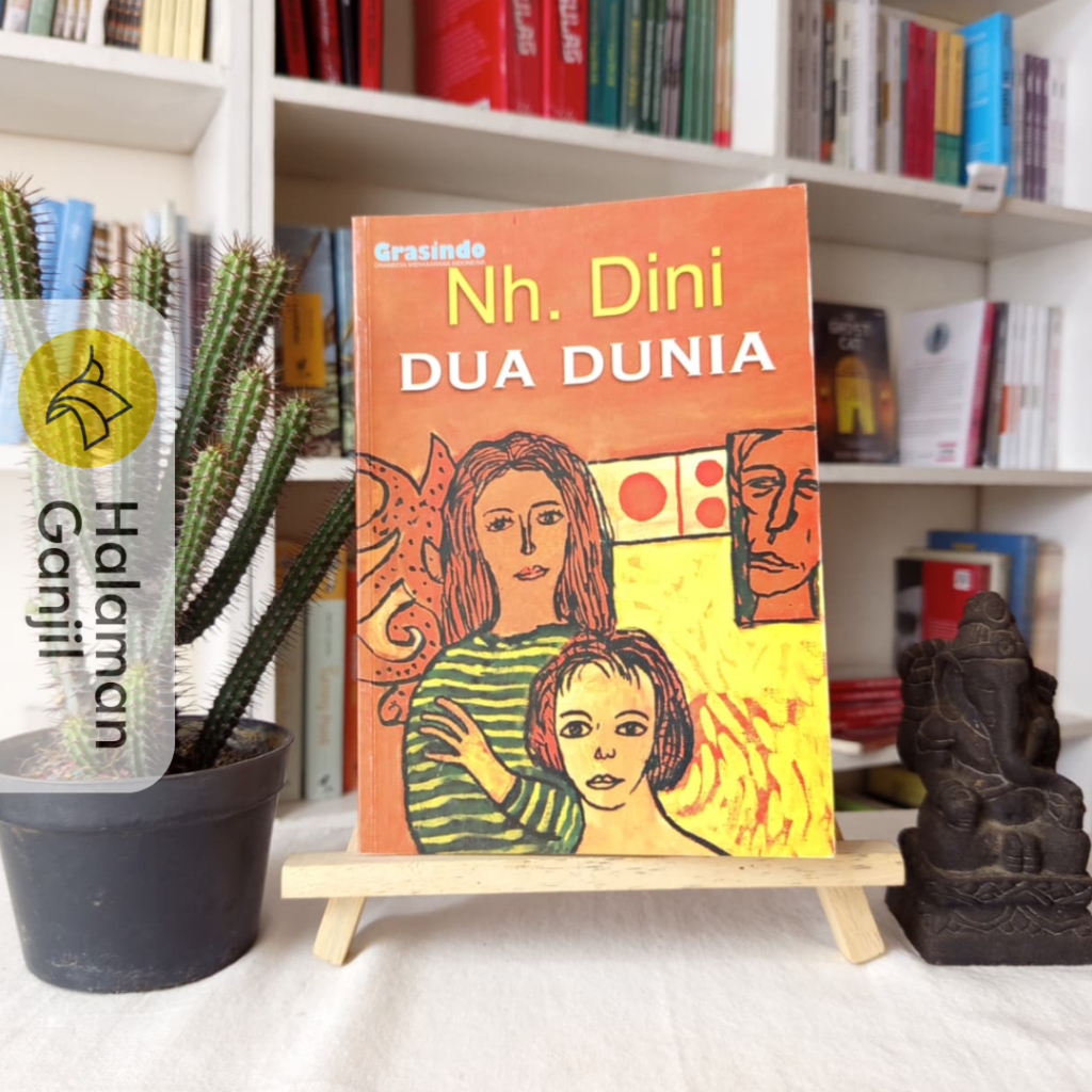 Novel/Kumpulan Cerpen : Dua Dunia - Nh. Dini - Grasindo