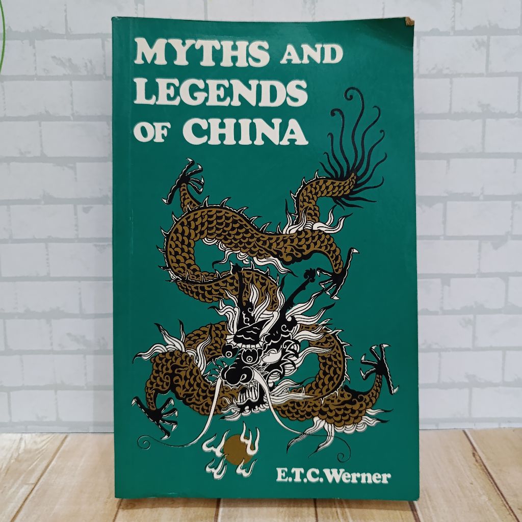 Buku Mitos dan Legenda Tiongkok Myths and Legends of China oleh E.T.C.Werner Edisi Ilustrasi Naga