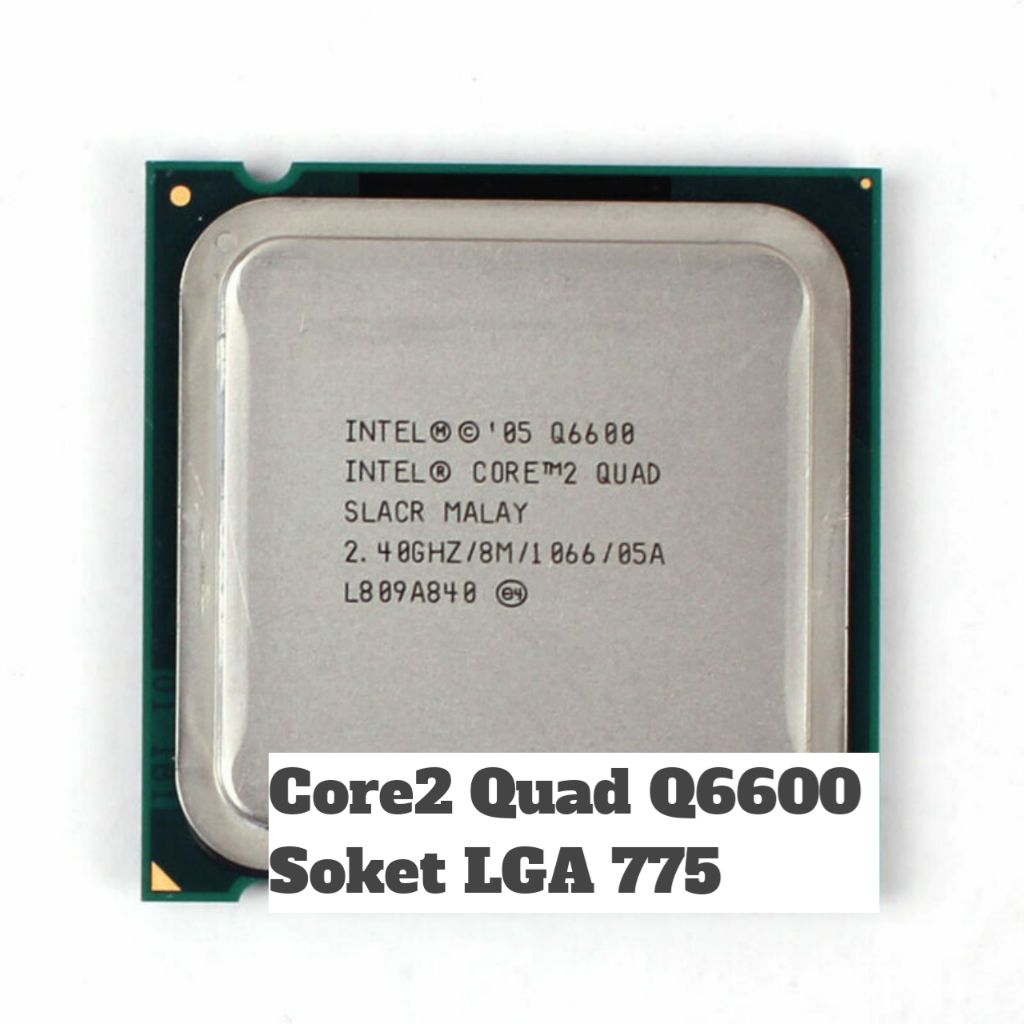 Prosesor INTEL Q6600 Core2 Quad 2.40 GHZ