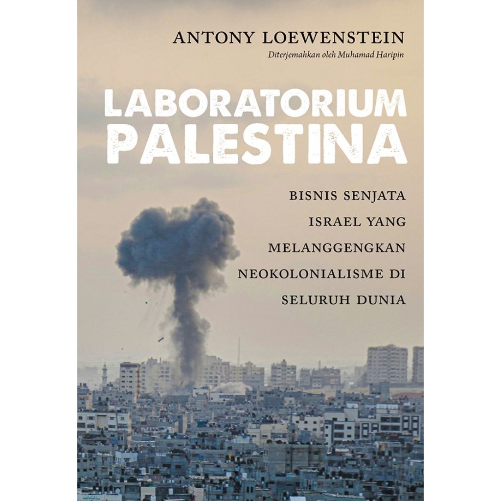 [Marjin Kiri] Laboratorium Palestina - Antony Loewenstein