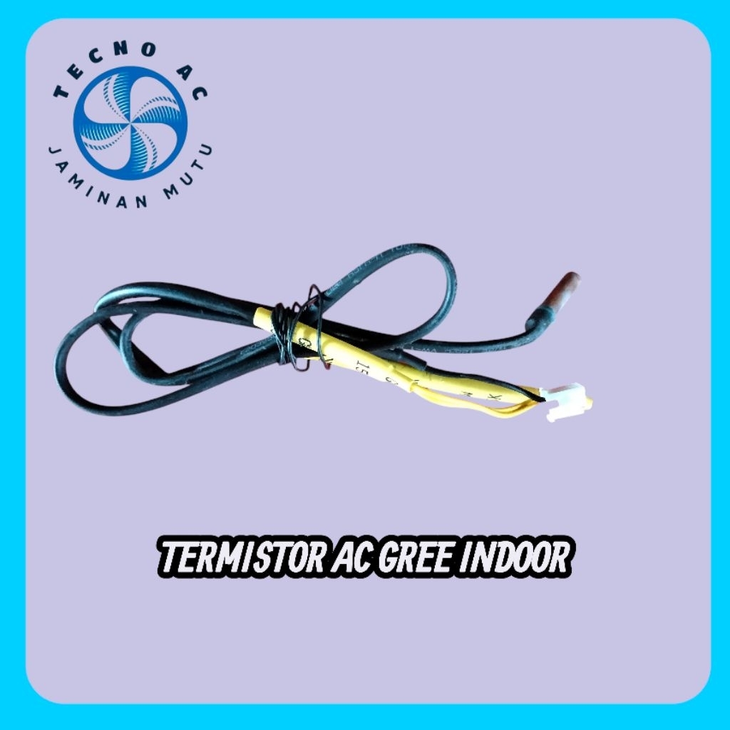 GREE TERMISTOR AC GREE INDOOR UNIT ASLI COPOTAN