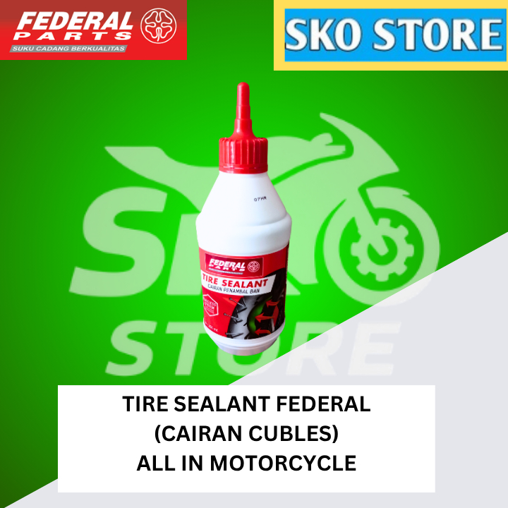 Cairan Ban Tubles FEDERAL 350ML/Tubeless Anti Bocor Tire Sealant FEDERAL 350ML