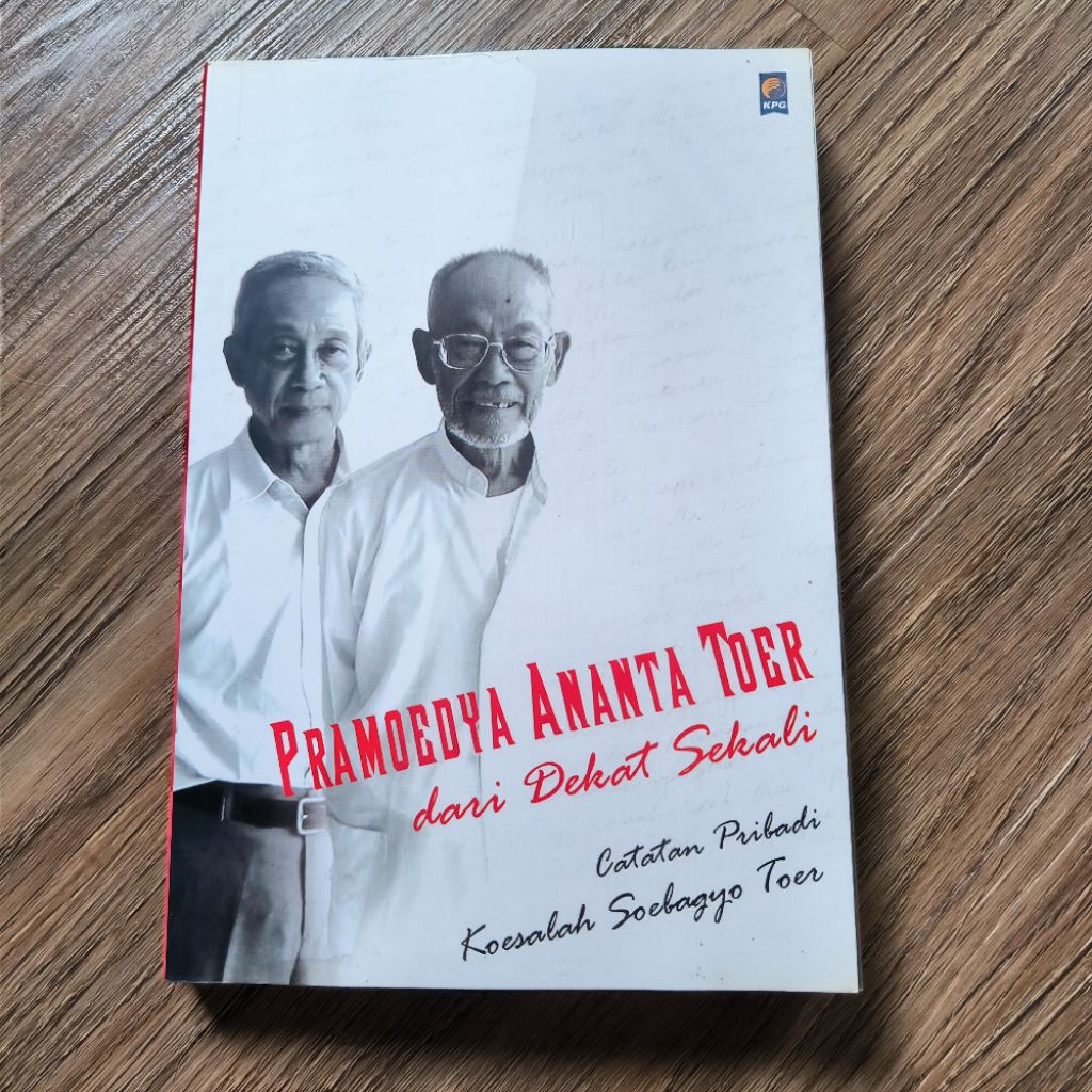Preloved Pramoedya Ananta Tour Dari Dekat Sekali Catatan Pribadi Koesalah Soebagyo Toer