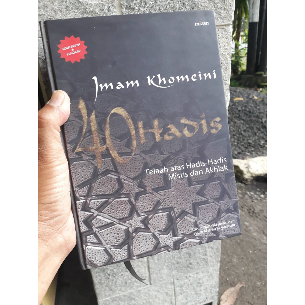 Edisi HC Hardcover Imam Khomeini 40 Hadis Hadits Telaah Atas Hadis - Hadis Hadits Mistis dan Akhlak