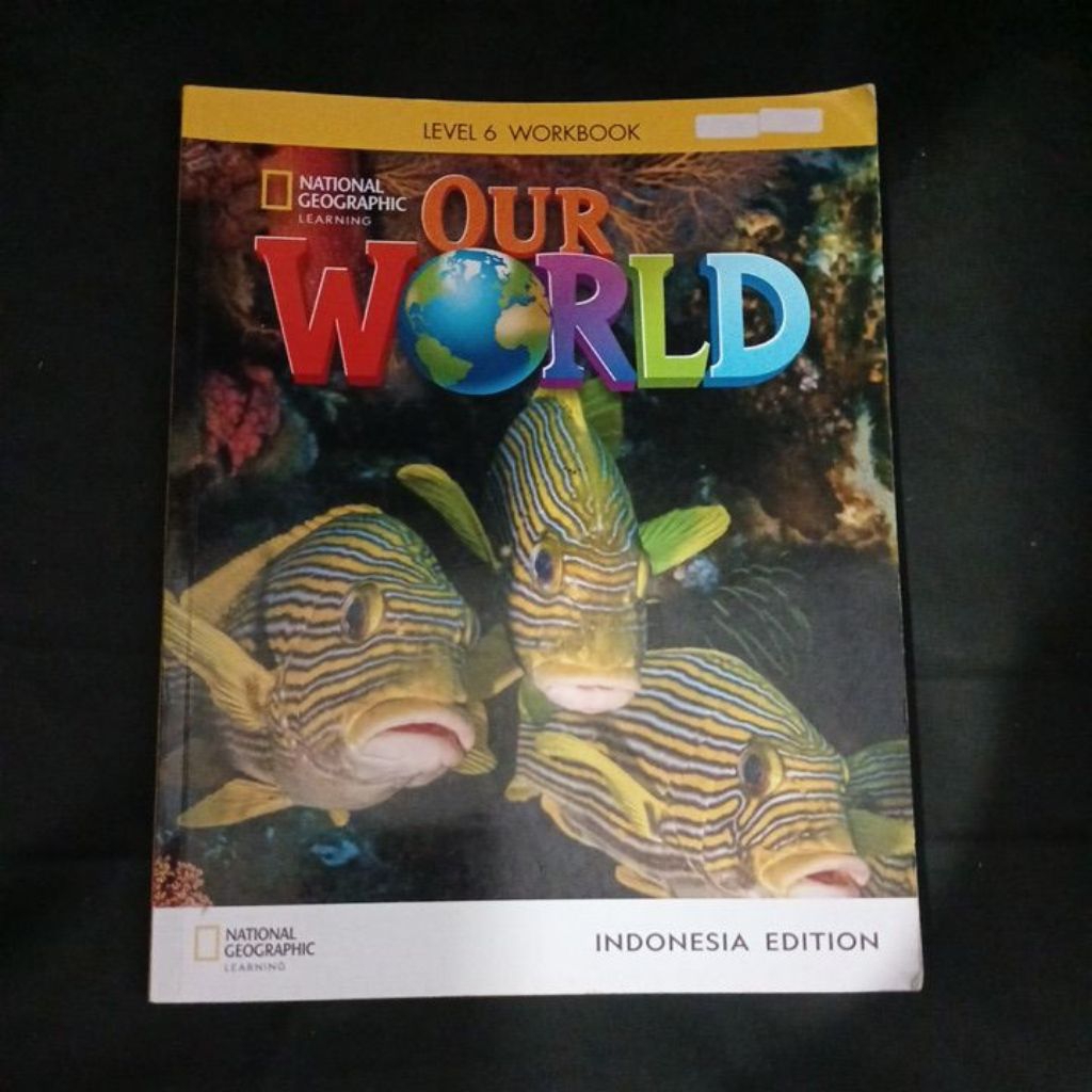 National geographic our world level 6 workbook indonesia edition
