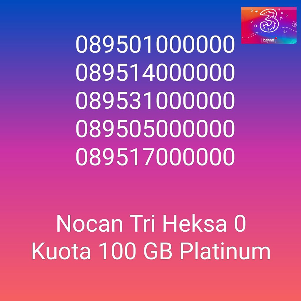 Nomor Cantik Nocan Heksa 0 Kartu Perdana Tri Three 4G LTE Kuota 100GB Prabayar Platinum