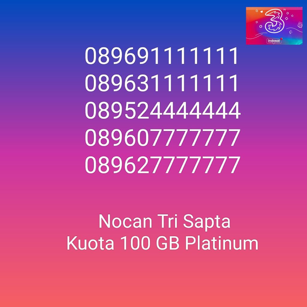 Nomor Cantik Nocan Sapta 12 Digit Kartu Perdana Tri Three 4G LTE Kuota 100GB Prabayar Platinum