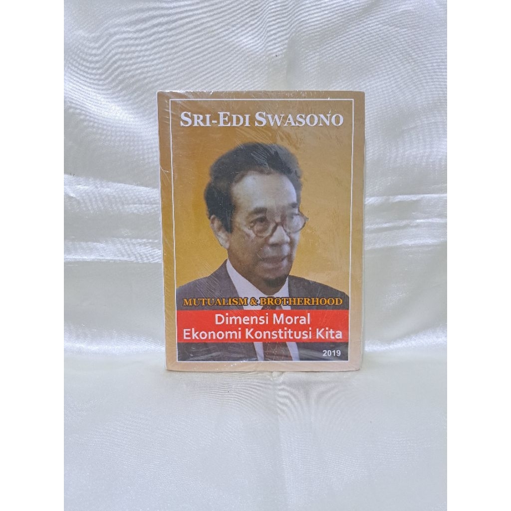 Mutualism & Brotherhood: Dimensi Moral Ekonomi Konstitusi Kita (Sri Edi-Swasono) segel