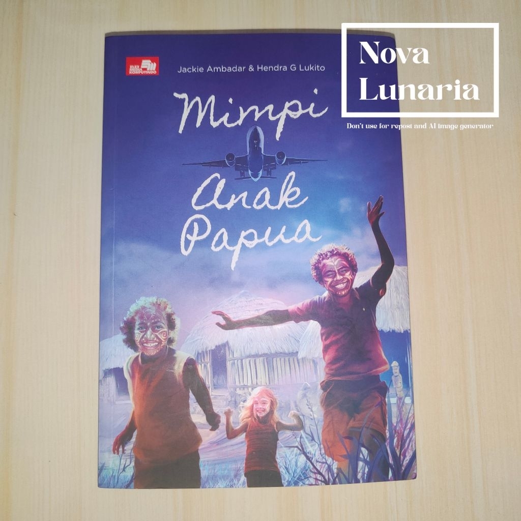 [PRELOVED] Mimpi Anak Papua - Jackie Ambadar dan Hendra G. Lukito