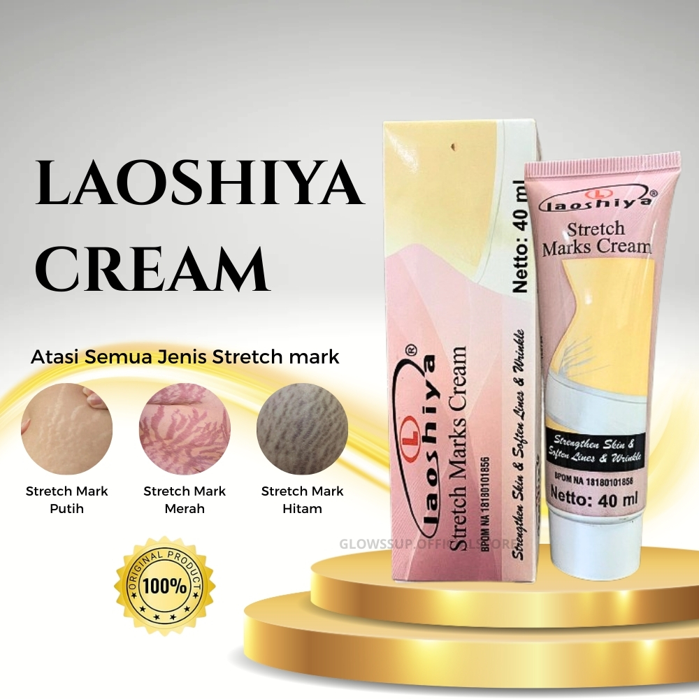 LAOSHIYA STRETCH MARKS CREAM ORIGINAL BPOM - STRETCH MARKS LAOSHIYA