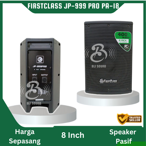 SPEAKER PASIF 8 INCH FIRSTCLASS JP-999 PRO PA-18 PA 18 PA18 ORIGINAL HARGA SEPASANG