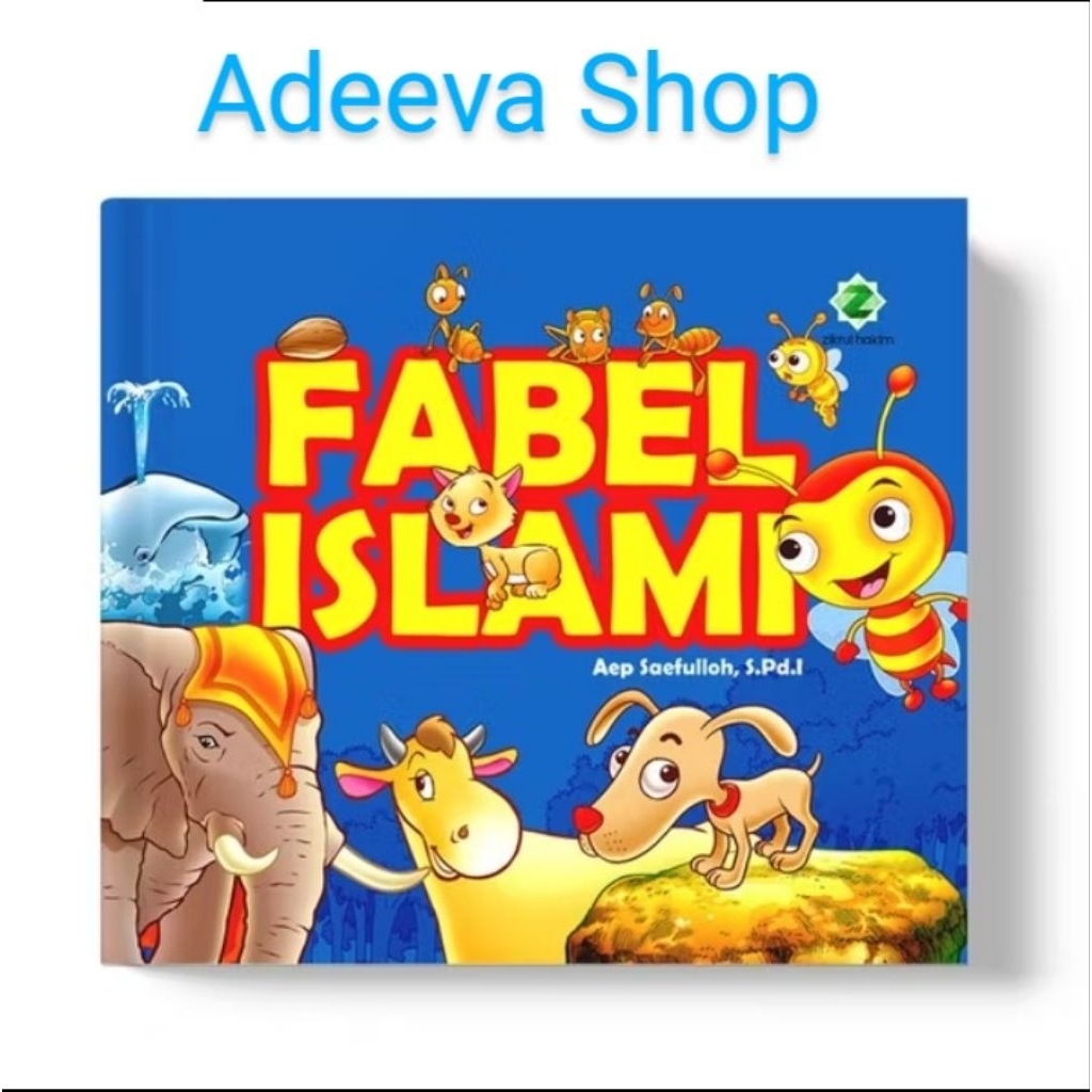 Buku Cerita Anak - Fabel Islami ( Hard Cover )