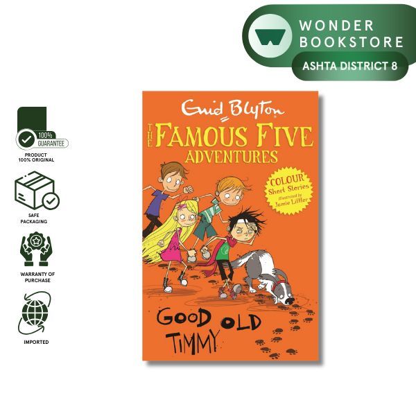 Hodder - Enid Blyton: Famous Five Colour Short Stories- Good Old Timmy