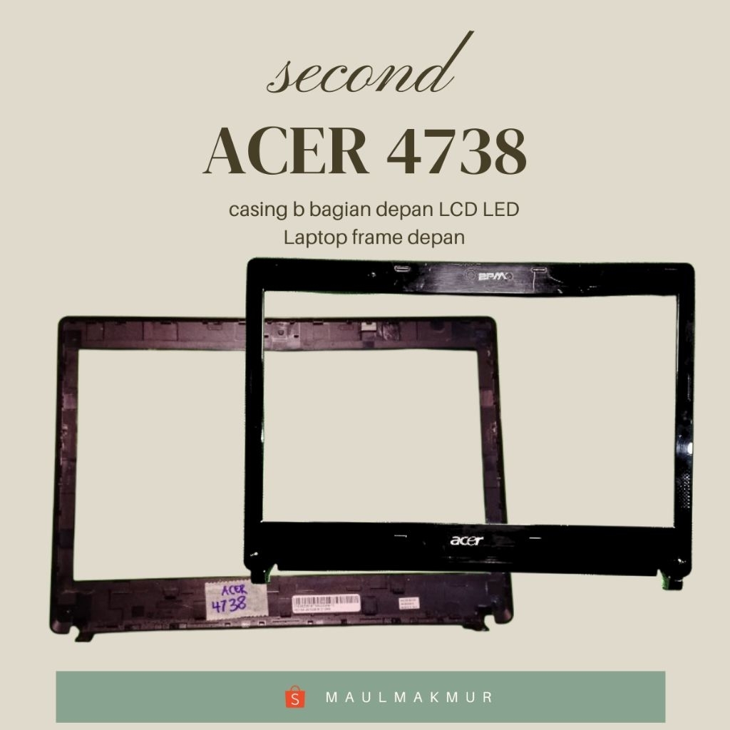 SECOND Frame Layar LCD LED Laptop | Acer 4738 | Case B Bagian Depan LCD LED Laptop