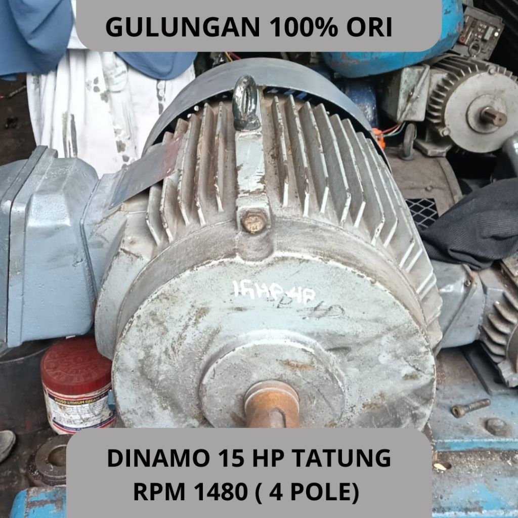 DINAMO BEKAS MERK TATUNG 15 HP 3 PHASE RPM 1480 | GULUNGAN 100 % ORI | NORMAL SIAP PAKAI