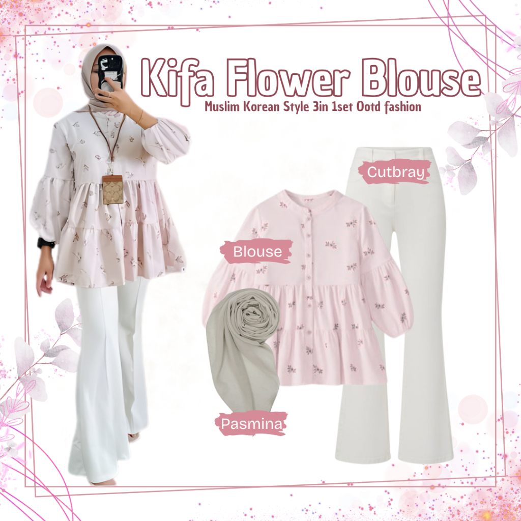 Trend Muslim Set 3in1set(Pasmina+Blouse+Celana Cutbray)Fashion WanitaMuslim Kifa Flower Blouse
