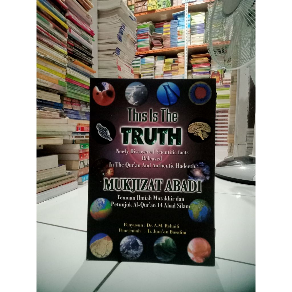 BUKU ORIGINAL THES IS THE TRUTH: MUKJIZAT ABADI TEMUAN ILMIAH MUTAKHIR DAN PETUNJUK AL QUR'AN 14 ABA