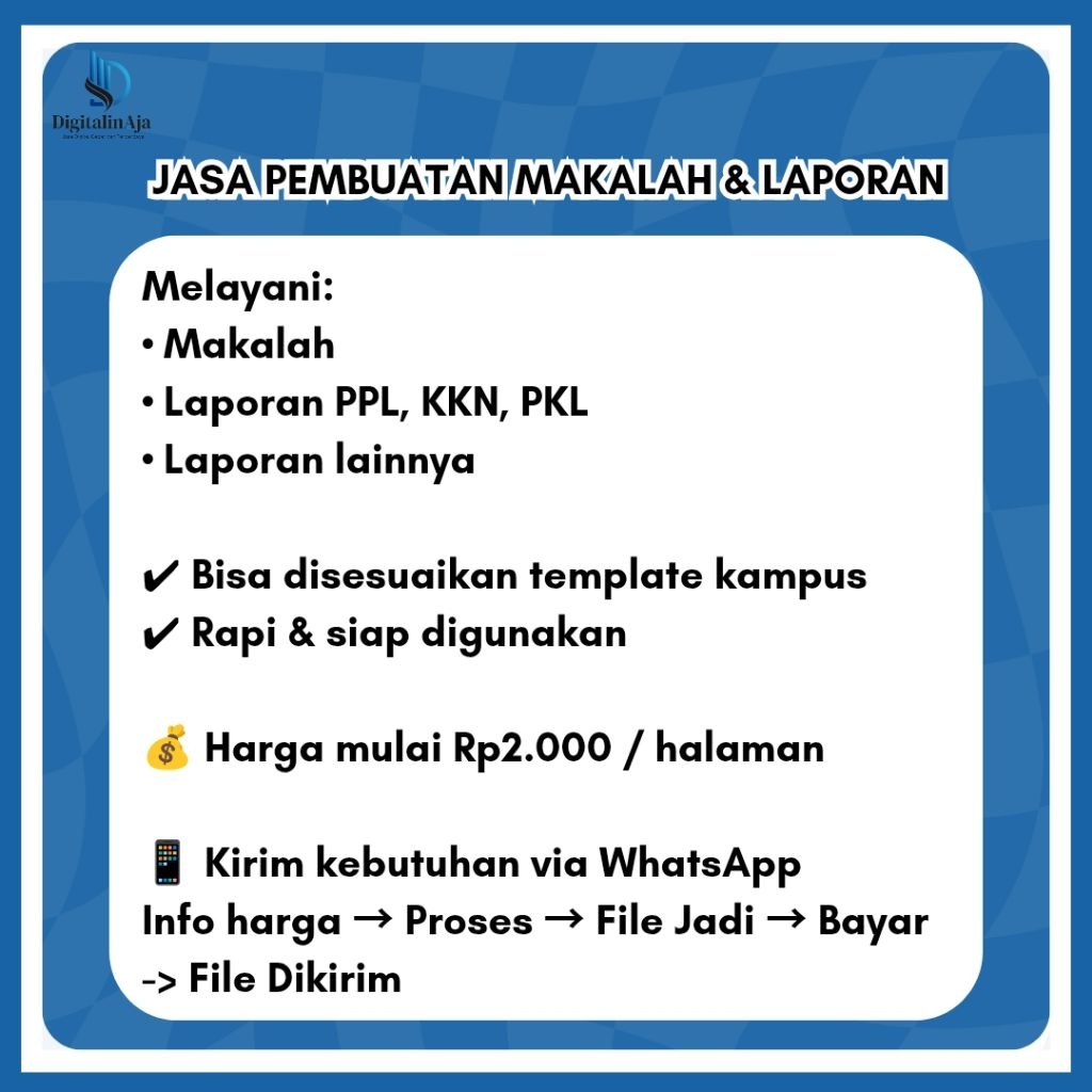 PEMBUATAN MAKALAH, LAPORAN PPL/PKL/KKN, dll.