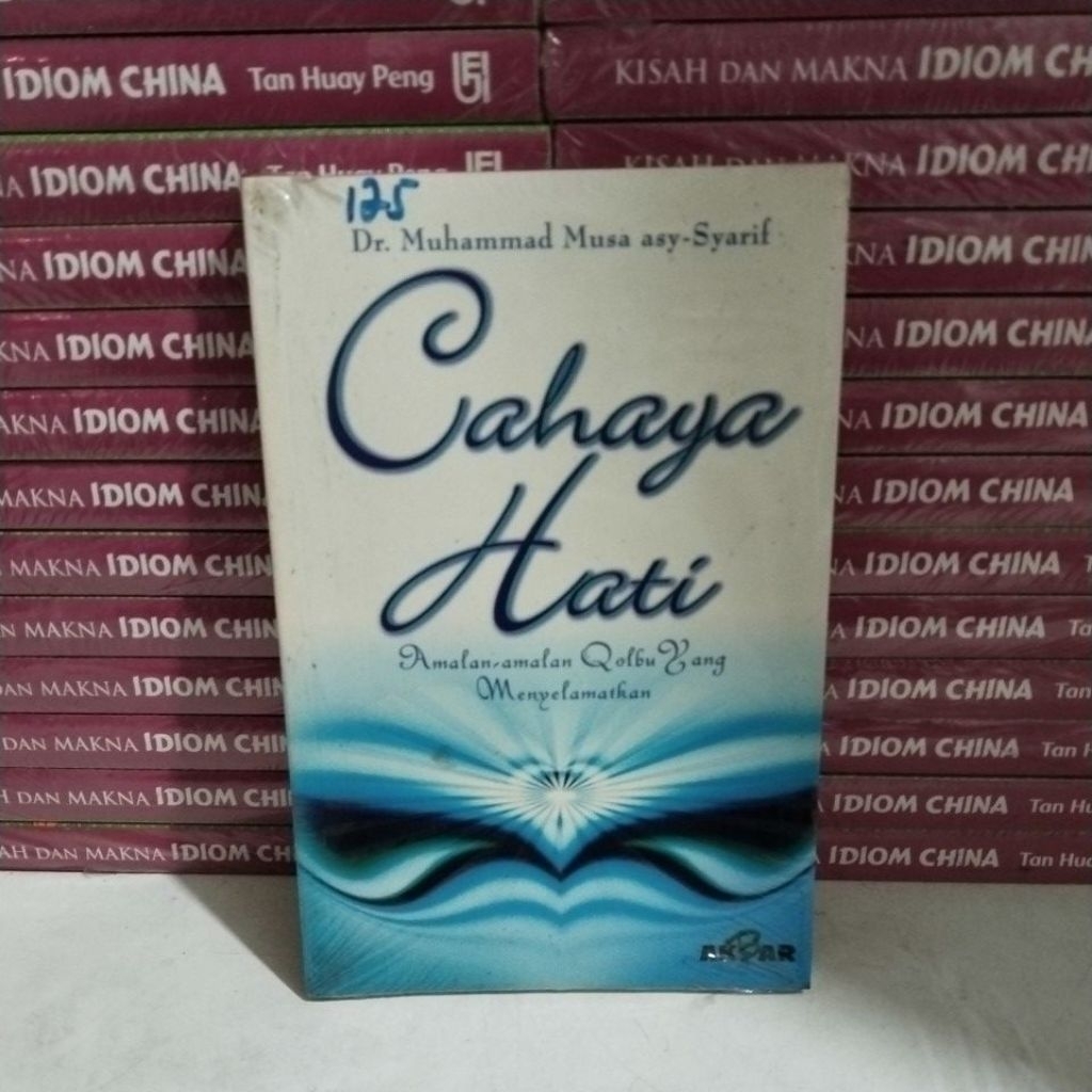 BUKU CAHAYA HATI AMALAN-AMALAN QOLBU YANG MENYELAMATKAN