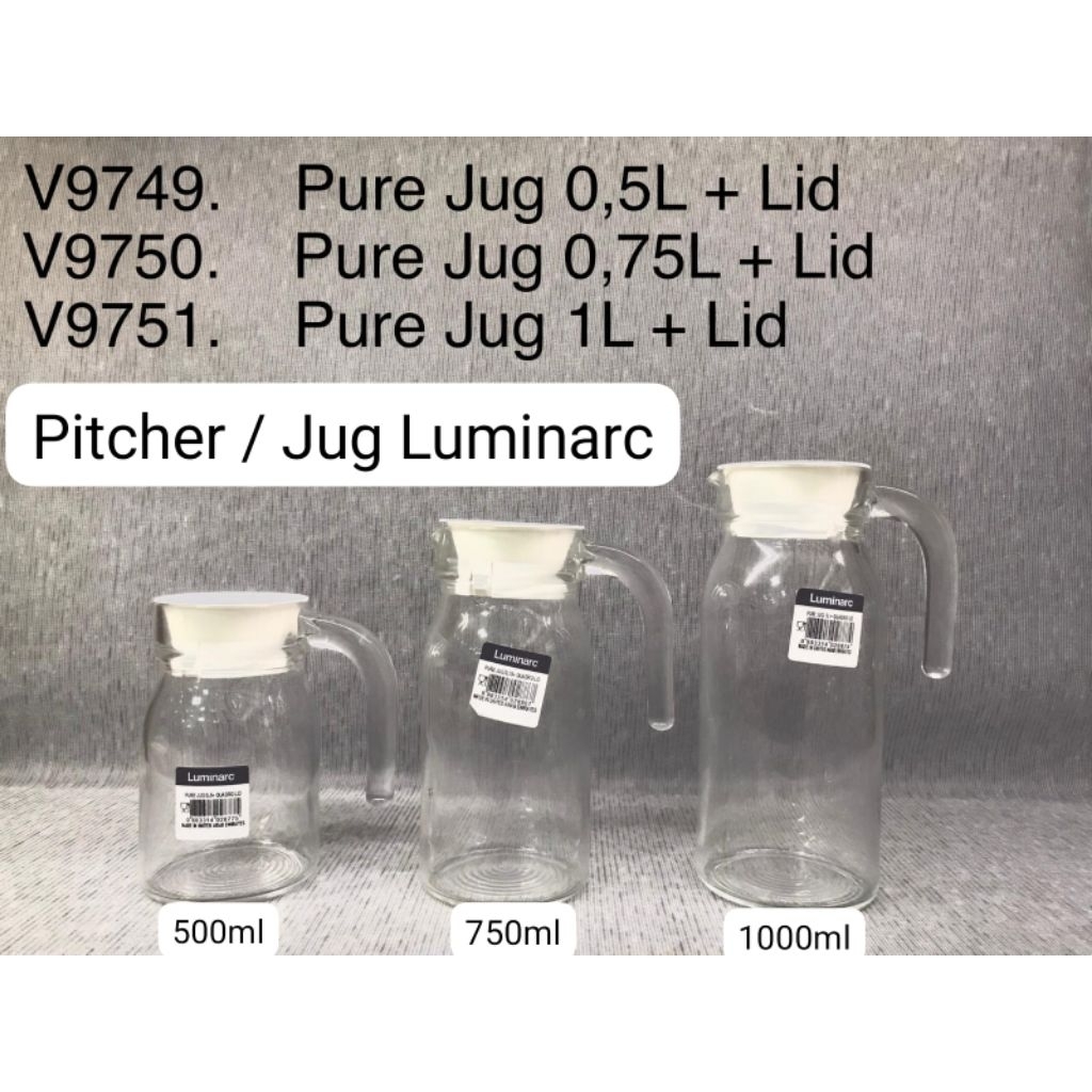 Luminarc Pitcher Pure Jug With Lid / Pitcher Kaca 0,5L 0,75L 1L / Water Jug Tutup Plastik Putih  / T