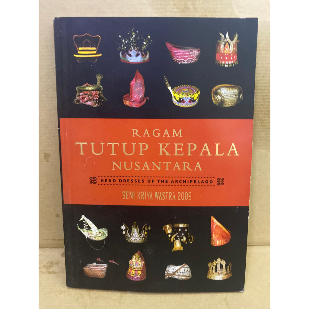 Buku Original RAGAM TUTUP KEPALA NUSANTARA SENI KRIYA WASTRA 2009