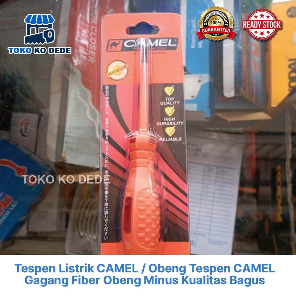 Tespen Listrik CAMEL / Obeng Tespen CAMEL Gagang Fiber Obeng Minus Kualitas Bagus