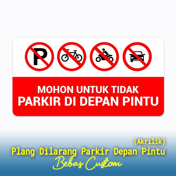 Stiker Dilarang Parkir, Stiker Motor/Mobil Dilarang Parkir, Stiker Quantac Anti Air, Stiker Dilarang