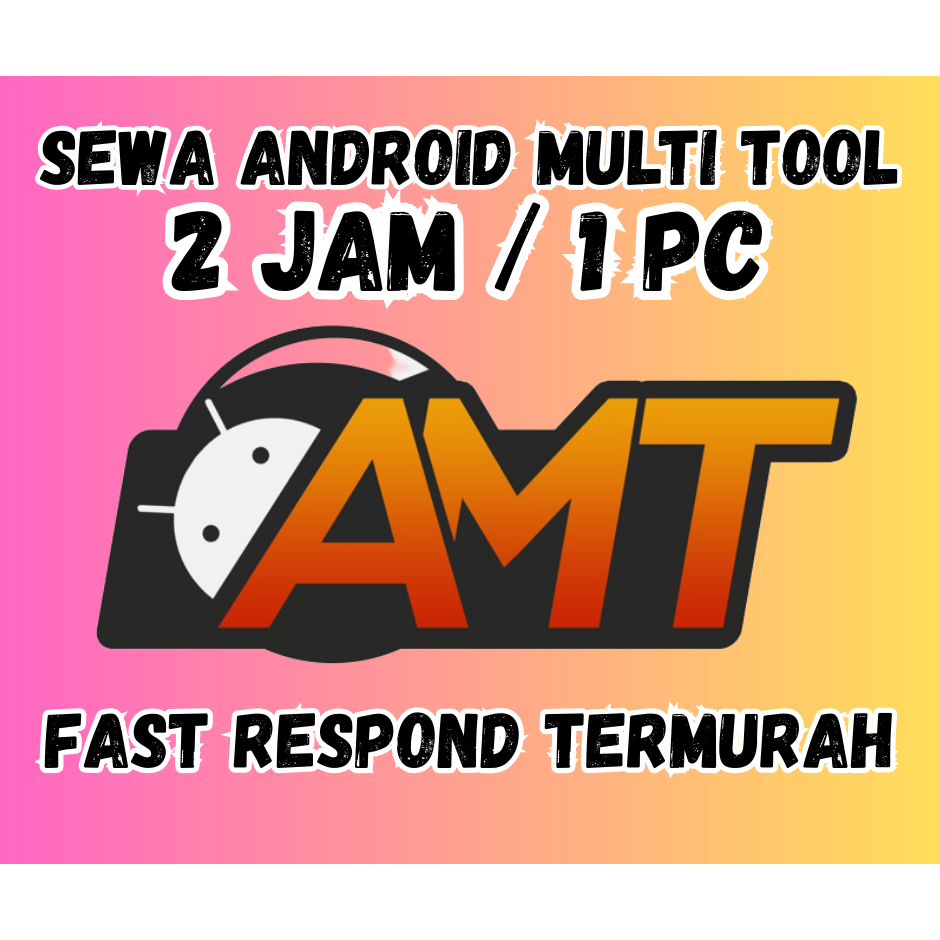 Sewa Akun Android Multi Tool (AMT) - Tanpa Kredit, Fleksibel, Fast respond